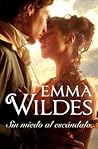 Sin miedo al escándalo by Emma Wildes