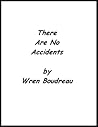 There Are No Accidents