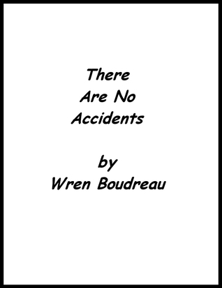 There Are No Accidents