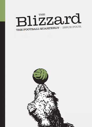 The Blizzard - The Football Quarterly: Issue 4