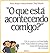 O que está Acontecendo Comigo?