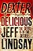 Dexter Is Delicious (Dexter...