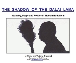 The Shadow of the Dalai Lama: Sexuality, Magic and Politics in Tibetan Buddhism