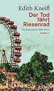 Der Tod fährt Riesenrad: Ein historischer Wien-Krimi