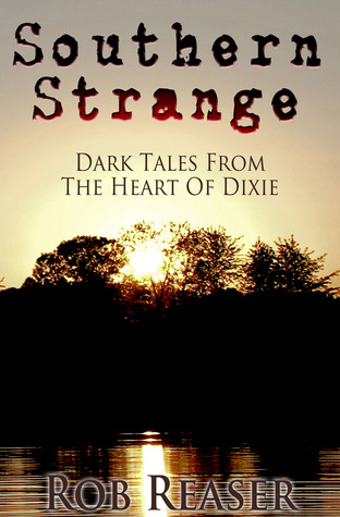 Southern Strange - Dark Tales From The Heart Of Dixie