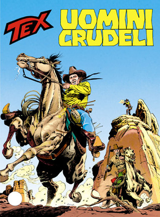 Tex n. 406: Uomini crudeli