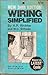 Wiring Simplified (34th Edition- Covering 1984 Code)