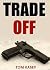Trade-off by Tom Kasey Trade-off by Tom Kasey