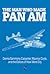 The Man Who Made Pan Am