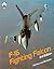 General Dynamics F-16 Fighting Falcon, third edition (Aero Series, #42)