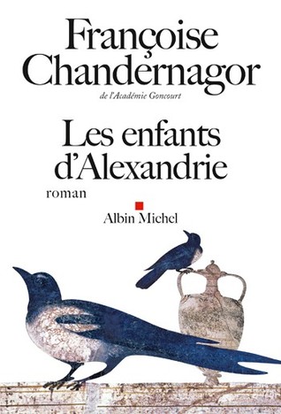 Les Enfants d'Alexandrie (La reine oubliée, #1)