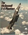 The McDonnell F-4 Phantom (Aero Series, #36) The McDonnell F-4 Phantom (Aero Series, #36)