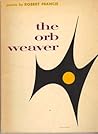 The Orb Weaver: Poems (Wesleyan Poetry Program)