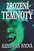Zrození temnoty by Alexandra Ivy