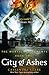 City of Ashes (The Mortal I...