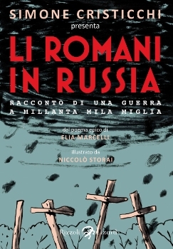 Li romani in Russia: racconto di una guerra a millanta mila miglia : dal poema epico di Elia Marcelli