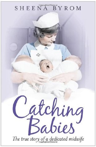 Catching Babies: A Midwife's Tale (Paperback)