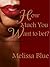 How Much You Want to Bet? by Melissa Blue