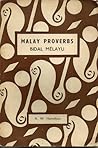 Malay Proverbs (Bidal Melayu) Malay Proverbs (Bidal Melayu)