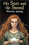 The Seer and the Sword by Victoria Hanley The Seer and the Sword by Victoria Hanley