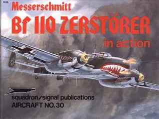 Messerschmitt Bf 110 Zerstörer in action - Aircraft No. 30 (Paperback)