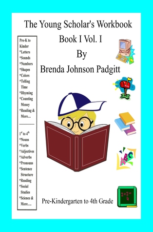 The Young Scholar's Workbook: Book I Vol. I