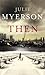 Then by Julie Myerson