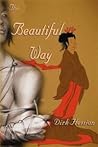 The Beautiful Way by Dirk Hessian