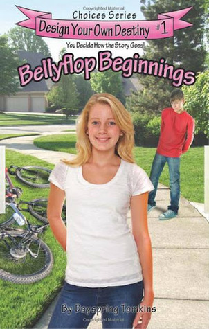 Bellyflop Beginnings: Design Your Own Destiny Choices Series #1