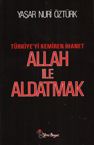 Allah ile Aldatmak: Türkiye'yi Kemiren İhanet (Paperback)