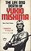 The Life and Death of Yukio Mishima by Henry Scott Stokes