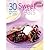 30 minutes or Less Sweet Treats (30 minutes or Less Sweet Treats)