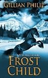 Frost Child by Gillian Philip