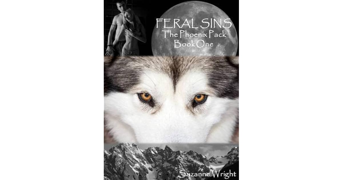 Feral Sins (The Phoenix Pack, 1) by Suzanne Wright