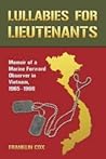 Lullabies for Lieutenants: Memoir of a Marine Forward Observer in Vietnam, 1965–1966 Book cover for Lullabies for Lieutenants: Memoir of a Marine Forward Observer in Vietnam, 1965–1966