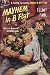 Mayhem in B Flat by Elliot Paul