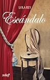 Escándalo by Lola Rey