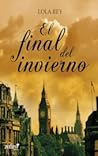 El final del invierno by Lola Rey