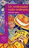 UN Ordenador Nada Ordinario (Spanish Edition)