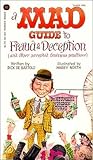 a MAD Guide to Fraud & Deception (and Other Accepted Business practices)
