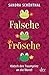 Falsche Frösche