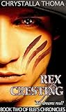 Rex Cresting (Elei's Chronicles, #2)