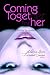 Coming Together: For Her