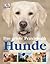 Das Große Praxisbuch Hunde