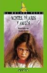 Montes, Pájaros y Amigos Montes, Pájaros y Amigos