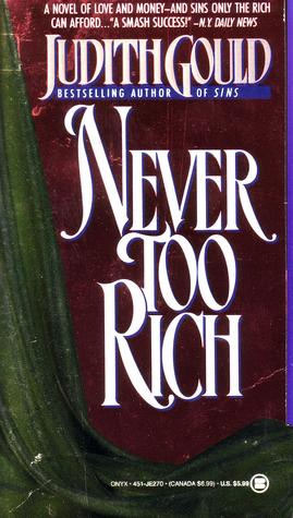Never Too Rich (Mass Market Paperback)