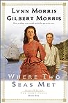 Where Two Seas Met by Lynn   Morris
