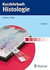 Kurzlehrbuch Histologie 3. Auflage