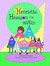 Henrietta Hexagon & the Triangles by Mandi Tillotson Williams