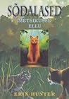 Sõdalased. Metsikusse ellu by Erin Hunter Sõdalased. Metsikusse ellu by Erin Hunter